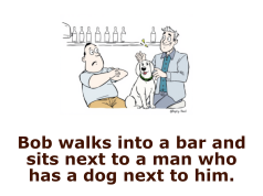 Bob walks into a bar